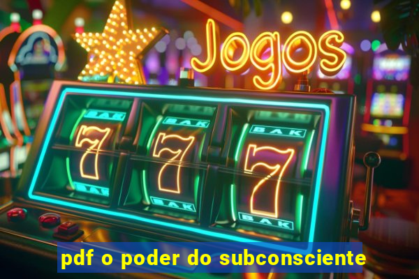 pdf o poder do subconsciente